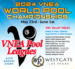 2024 VNEA World Pool Championships May 23-June 1