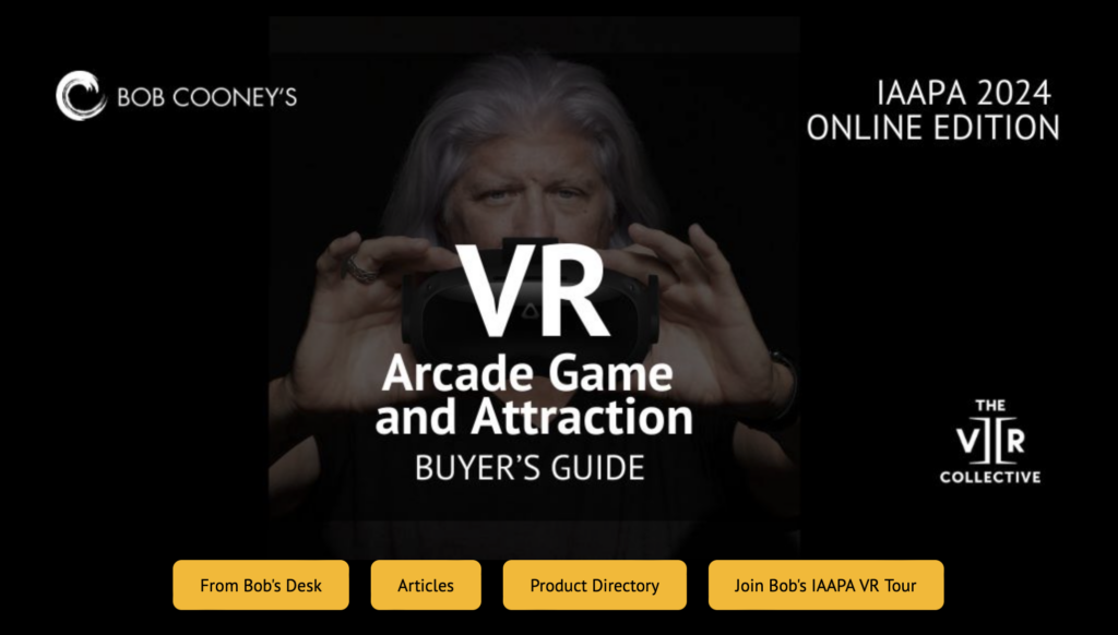 Bob Cooney's VR Arcade Game and Attraction Buyer's Guide - IAAPA Edition