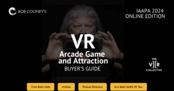 Bob Cooney's VR Arcade Game and Attraction Buyer's Guide - IAAPA Edition